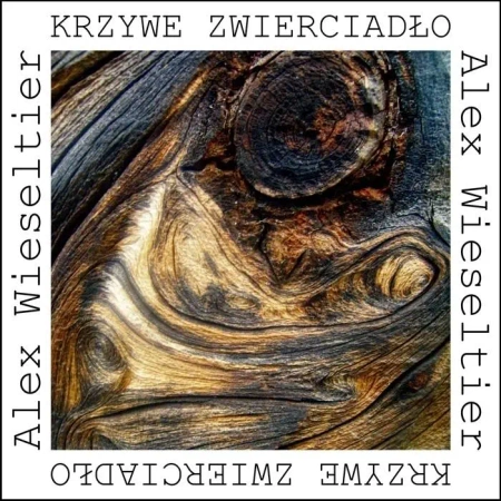 Krzywe zwierciadło - Alex Wieseltier