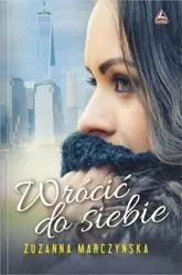 Wrócić do siebie - Zuzanna Marczyńska