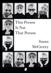 This Person Is Not That Person - Susan McCreery
