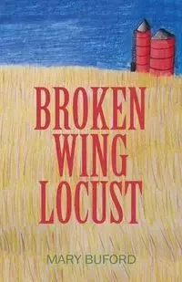 Broken Wing Locust - Buford Mary