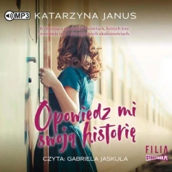 Opowiedz mi swoją historię audiobook - Katarzyna Janus