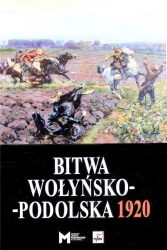 Bitwa Wołyńsko-Podolska 5 IX - 21 X 1920 - praca zbiorowa