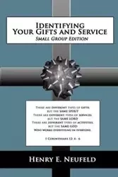 Identifying Your Gifts and Service - Henry Neufeld E