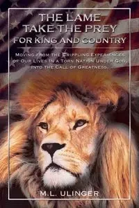 The Lame Take the Prey for King and Country - Hill Elm