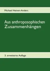 Aus anthroposophischen Zusammenhängen - Michael Heinen-Anders