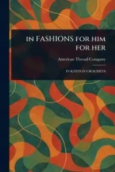 In FASHIONS for Him for Her - Company American Thread