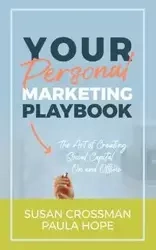 Your Personal Marketing Playbook - Susan Crossman