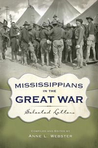 Mississippians in the Great War - Anne Webster L