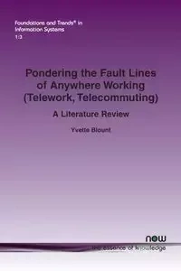 Pondering the Fault Lines of Anywhere Working (Telework, Telecommuting) - Yvette Blount