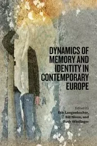 Dynamics of Memory and Identity in Contemporary Europe - Langenbacher Eric
