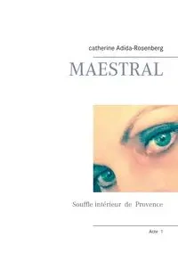 Maestral - Catherine Adida-Rosenberg