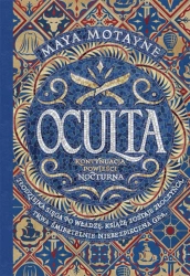 Oculta. Nocturna. Tom 2 - Maya Motayne