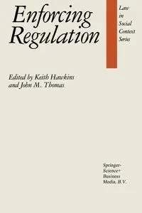Enforcing Regulation - Hawkins K. O.