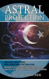 Astral Projection - Gertude Shofner