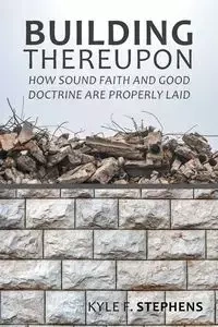 Building Thereupon - Kyle F. Stephens