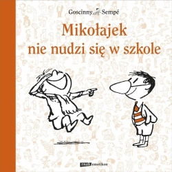 Mikołajek nie nudzi się w szkole - Rene Goscinny, Jean-Jacques Semp, Barbara Grzegor
