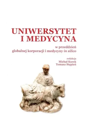 Uniwersytet i medycyna w przeddzień globalnej... - praca zbiorowa