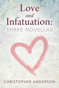 Love and Infatuation - Anderson Christopher