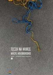 Tęcza na murze - Wasyl Hołoborodko