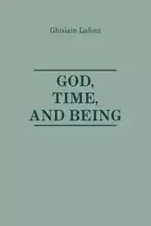 God, Time and Being. - LaFont Ghislain