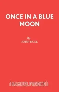 Once in a Blue Moon - John Dole