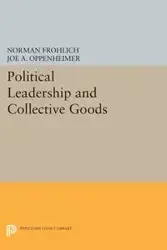Political Leadership and Collective Goods - Norman Frohlich