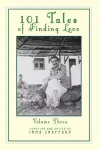 101 Tales of Finding Love Volume Three - Irma Sheppard