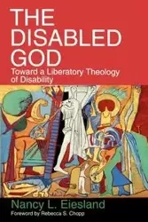 The Disabled God - Nancy L. Eiesland