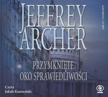 Przymknięte oko sprawiedliwości audiobook - Jeffrey Archeri