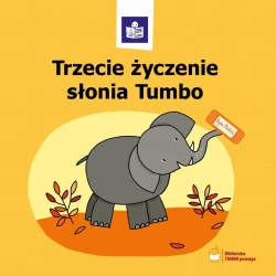 Trzecie życzenie słonia Tumbo - praca zbiorowa
