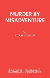 Murder by Misadventure - Taylor Edward
