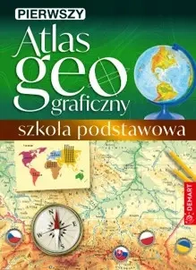 Pierwszy atlas geograficzny. Szkoła podstawowa - praca zbiorowa