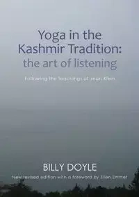 Yoga in the Kashmir Tradition - Doyle Billy
