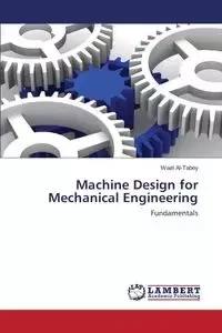 Machine Design for Mechanical Engineering - Al-Tabey Wael