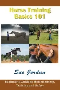 Horse Training Basics 101 - Jordan Sue