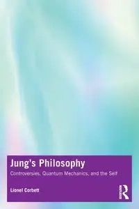 Jung's Philosophy - Lionel Corbett