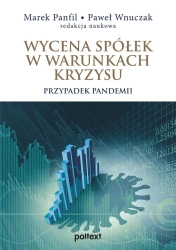 Wycena spółek w warunkach kryzysu. Przypadek pandemii - opracowanie zbiorowe