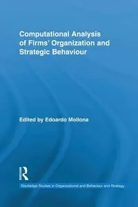 Computational Analysis of Firms' Organization and Strategic Behaviour - Mollona Edoardo
