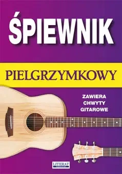 Śpiewnik pielgrzymkowy zawiera chwyty gitarowe wyd. 4 - Bartłomiej Łuczak