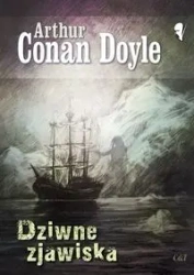 Dziwne zjawiska - Artur Doyle Conan