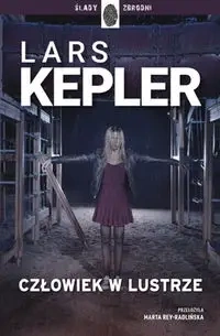 Człowiek w lustrze - Lars Kepler