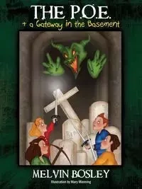 The P.O.E & a Gateway In the Basement - Melvin Bosley