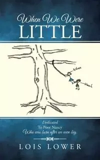When We Were Little - Lois Lower