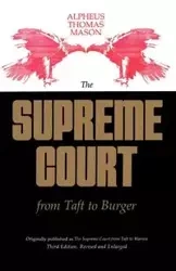 The Supreme Court from Taft to Burger - Mason Thomas Alpheus