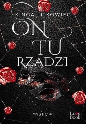 Mystic T.1 On tu rządzi - Kinga Litkowiec
