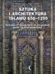 Sztuka i architektura Islamu 650-1250 - Richard Ettinghausen, Oleg Grabar, Jenkins-Madina
