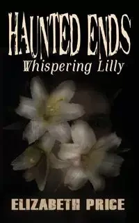 Haunted Ends - Elizabeth Price