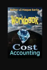 Cost Accounting - Sario Azhar ul Haque