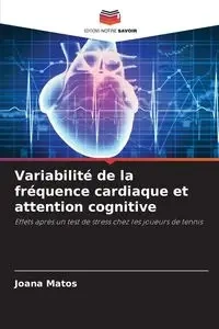 Variabilité de la fréquence cardiaque et attention cognitive - Joana Matos
