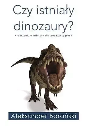 Czy istniały dinozaury? - Aleksander Barański
